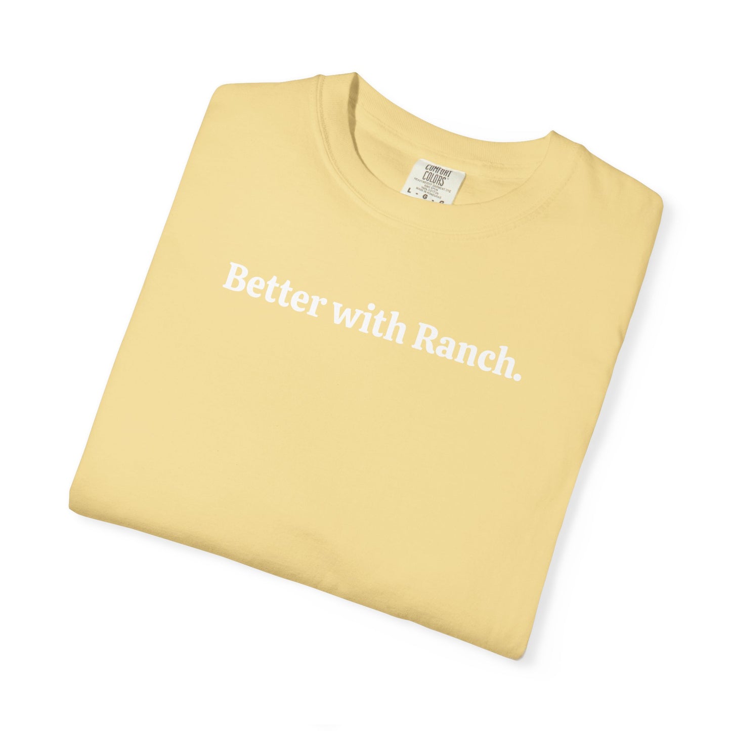 Better with Ranch T-Shirt