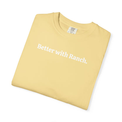Better with Ranch T-Shirt