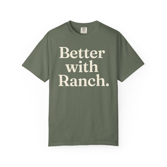 Better With Ranch. Unisex Tee