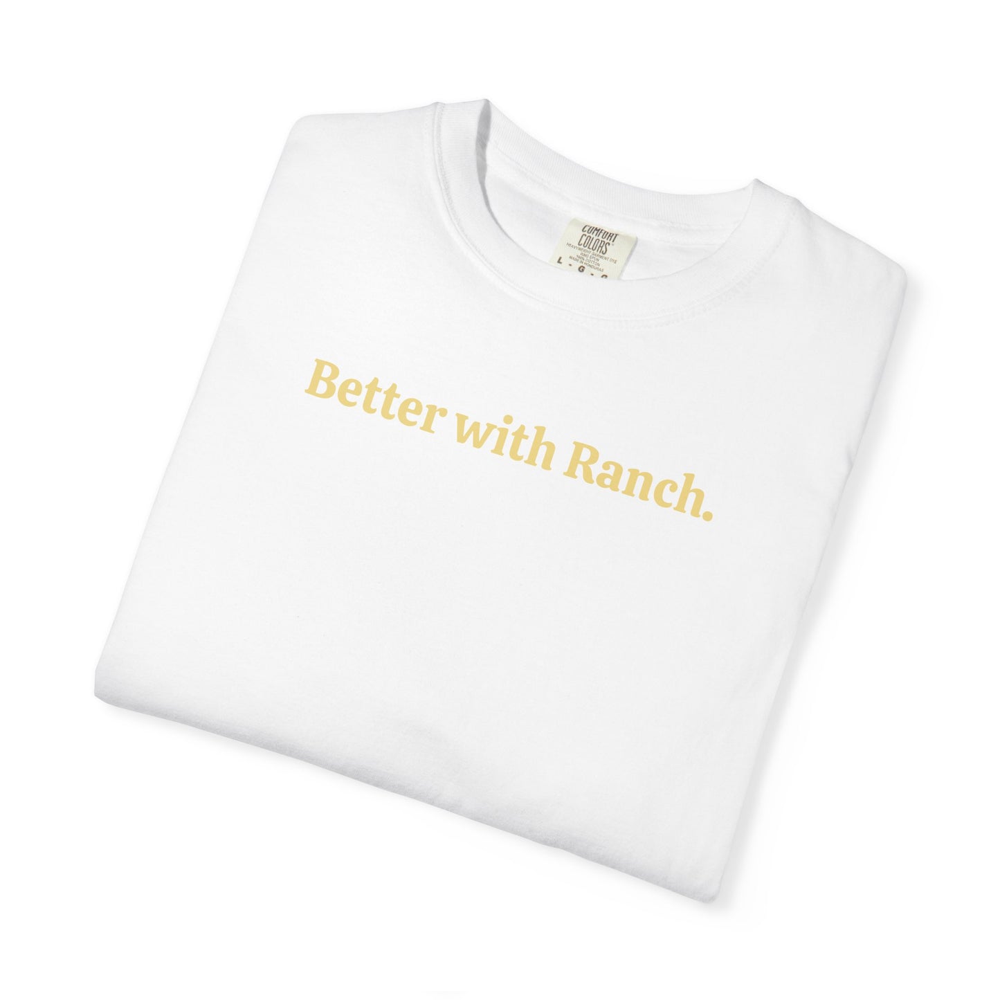 Better with Ranch T-Shirt
