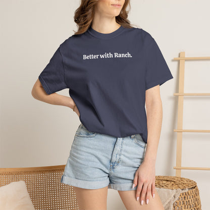 Better with Ranch T-Shirt