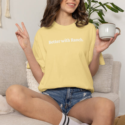 Better with Ranch T-Shirt
