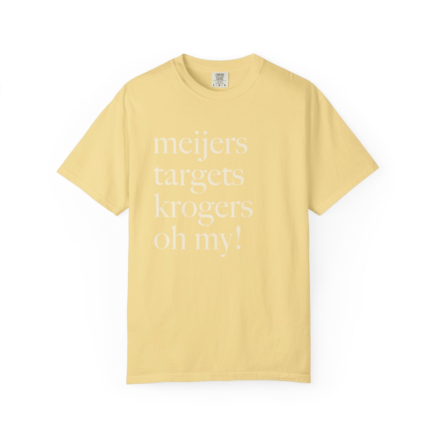 Meijers, Targets & Krogers, Oh My. Unisex Tee