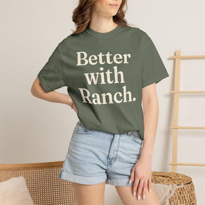 Better With Ranch. Unisex Tee
