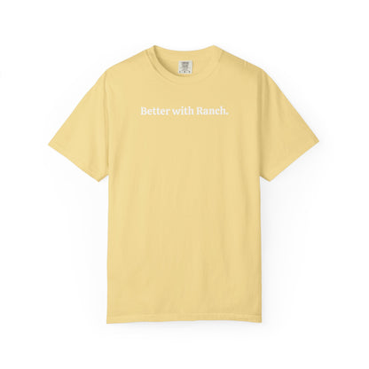 Better with Ranch T-Shirt