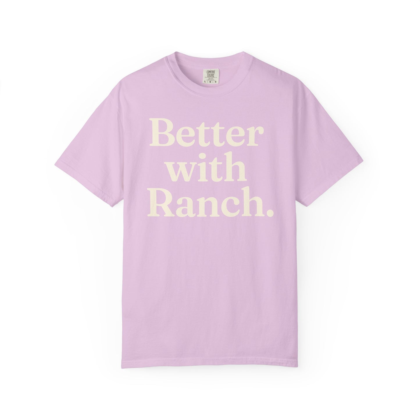 Better With Ranch. Unisex Tee