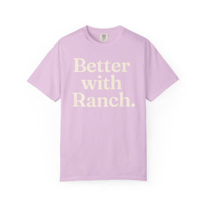 Better With Ranch. Unisex Tee