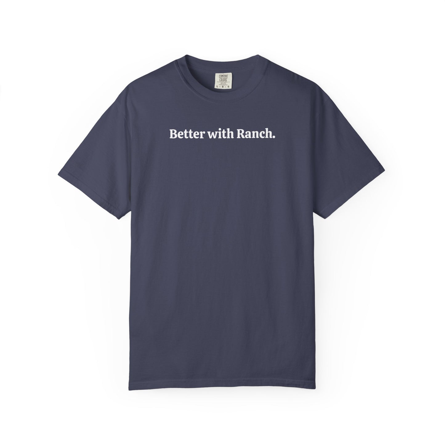 Better with Ranch T-Shirt