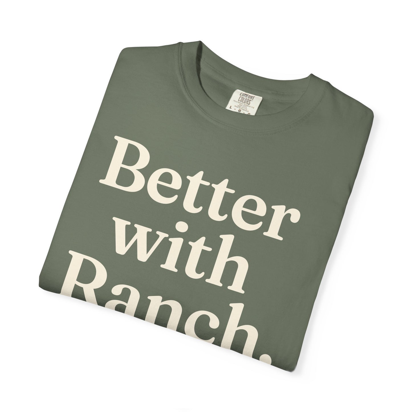Better With Ranch. Unisex Tee