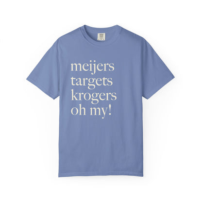 Meijers, Targets & Krogers, Oh My. Unisex Tee