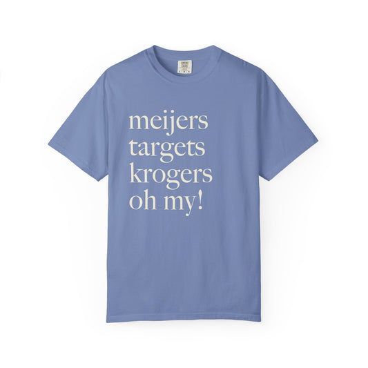 Meijers, Targets & Krogers, Oh My. Unisex Tee