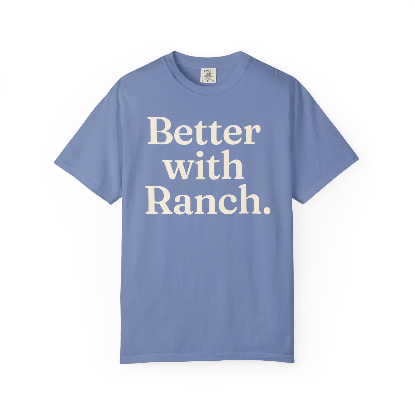 Better With Ranch. Unisex Tee